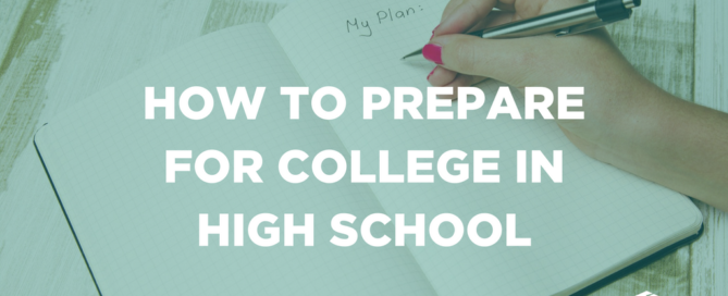 How to prepare for college in high school