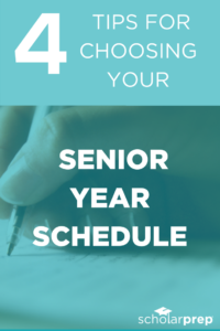 Tips for Choosing Your Senior Year Schedule