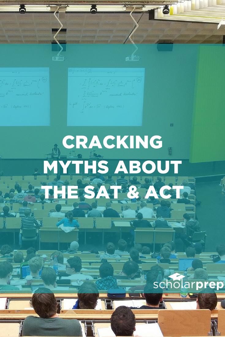 Myths about the SAT and ACT