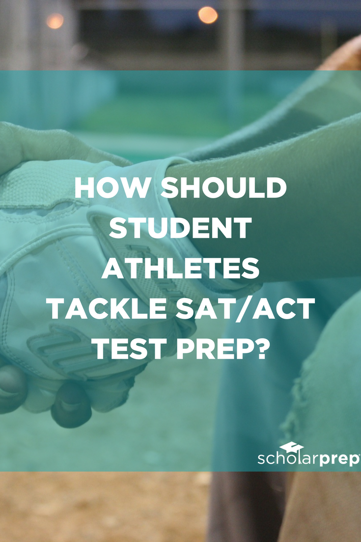 How Student Athletes Should Tackle SAT/ACT Test Prep