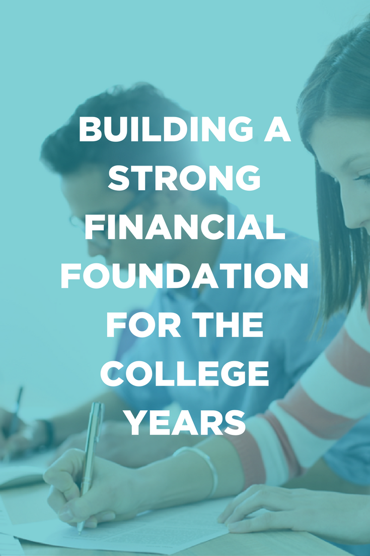 Building a strong financial foundation for the college years