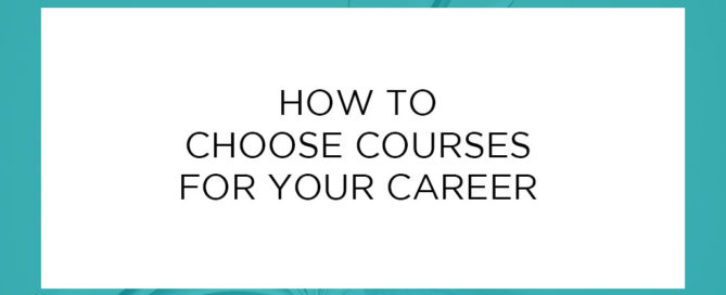 How to Choose Courses Blog Post