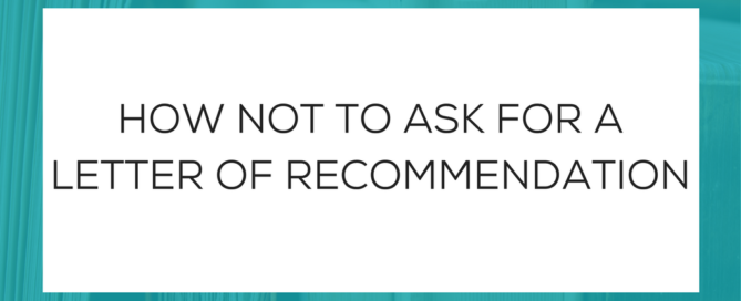 How not to ask for a letter of recommendation