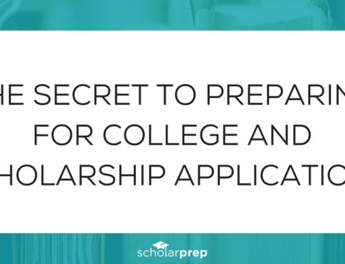 The secret to preparing for college and scholarship applications